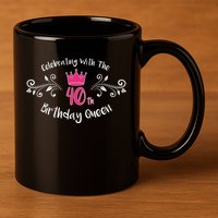 Celebrating With The 40th Birthday Queen 11oz C Handle Ceramic Mug