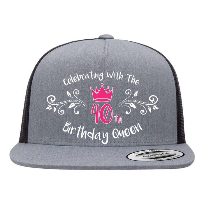 Celebrating With The 40th Birthday Queen Flat Bill Trucker Hat