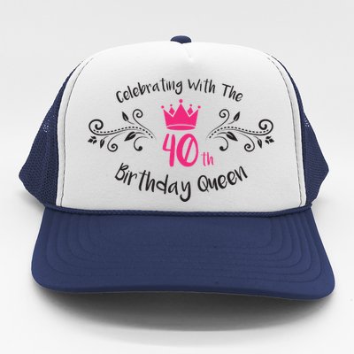 Celebrating With The 40th Birthday Queen Trucker Hat