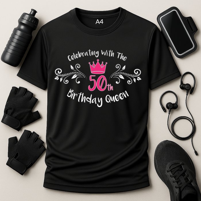 Celebrating With The 50th Birthday Queen Cooling Performance Crew T-Shirt