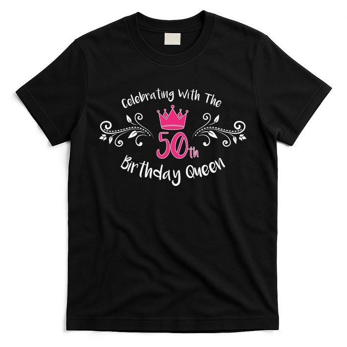 Celebrating With The 50th Birthday Queen T-Shirt