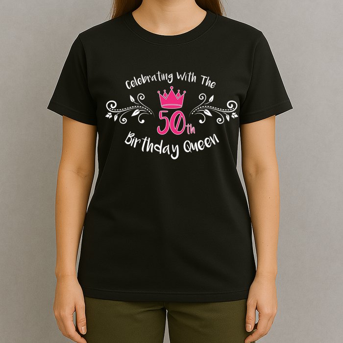 Celebrating With The 50th Birthday Queen T-Shirt