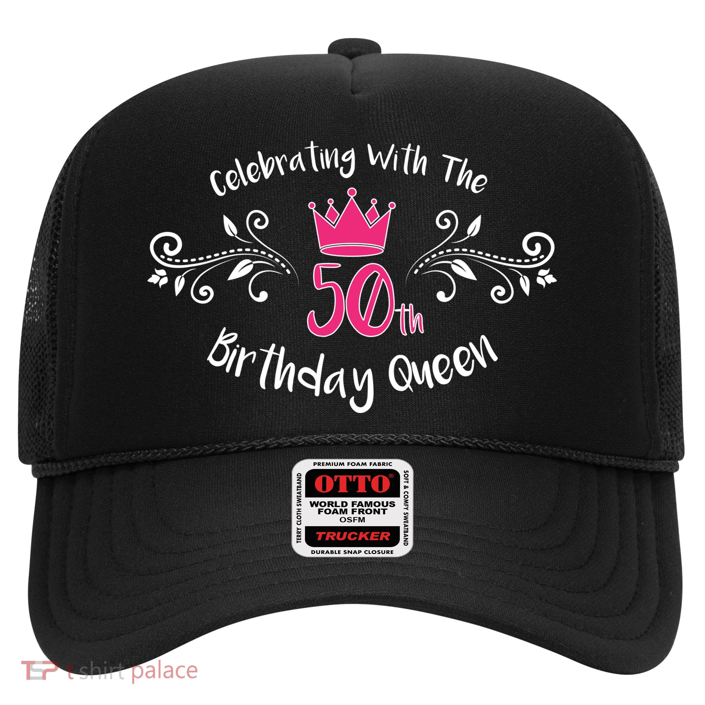 Celebrating With The 50th Birthday Queen Trucker Hat