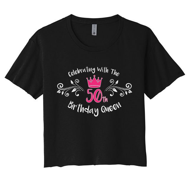 Celebrating With The 50th Birthday Queen Crop Top