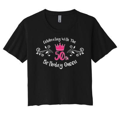 Celebrating With The 50th Birthday Queen Women's Crop Top Tee