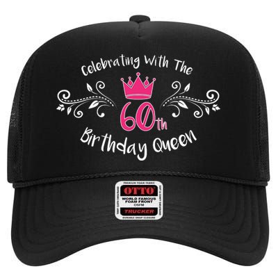 Celebrating With The 60th Birthday Queen High Crown Mesh Back Trucker Hat