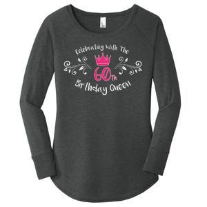 Celebrating With The 60th Birthday Queen Women's Perfect Tri Tunic Long Sleeve Shirt