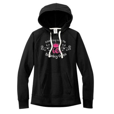 Celebrating With The 60th Birthday Queen Women's Fleece Hoodie