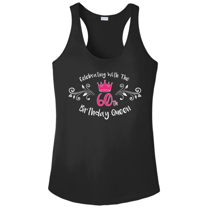 Celebrating With The 60th Birthday Queen Ladies PosiCharge Competitor Racerback Tank