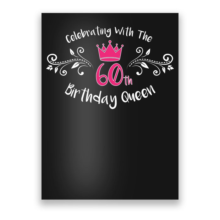 Celebrating With The 60th Birthday Queen Poster