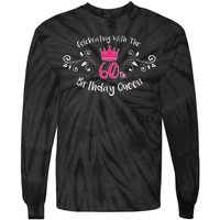 Celebrating With The 60th Birthday Queen Tie-Dye Long Sleeve Shirt