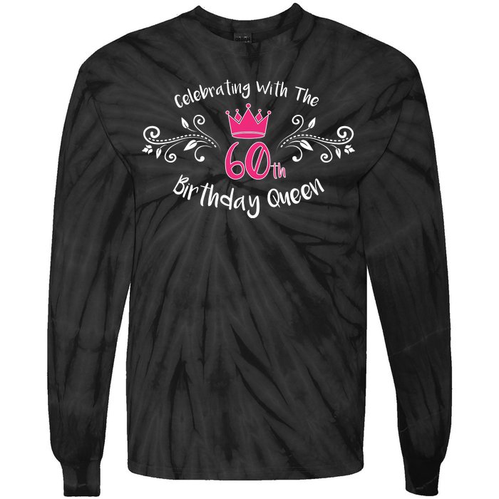 Celebrating With The 60th Birthday Queen Tie-Dye Long Sleeve Shirt