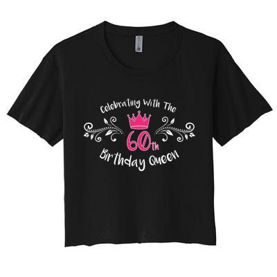 Celebrating With The 60th Birthday Queen Women's Crop Top Tee