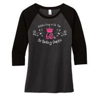 Celebrating With The 60th Birthday Queen Women's Tri-Blend 3/4-Sleeve Raglan Shirt