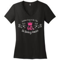 Celebrating With The 60th Birthday Queen Women's V-Neck T-Shirt