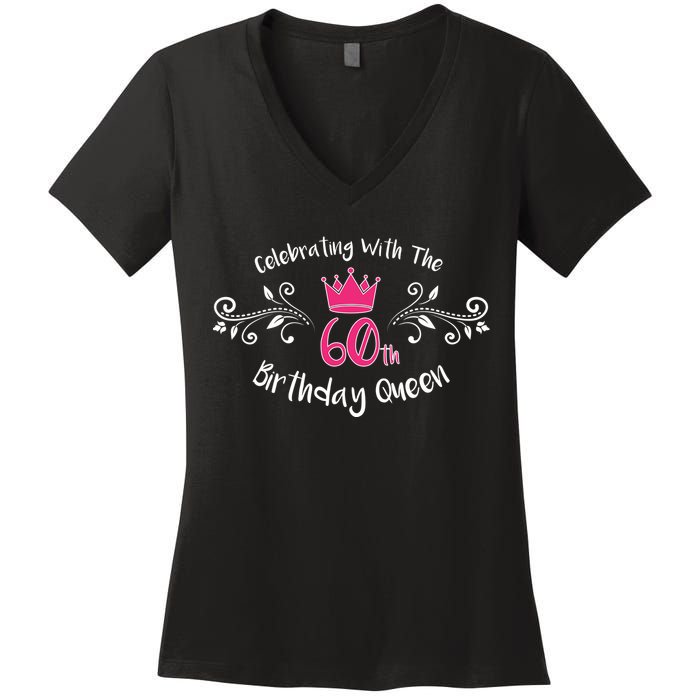 Celebrating With The 60th Birthday Queen Women's V-Neck T-Shirt