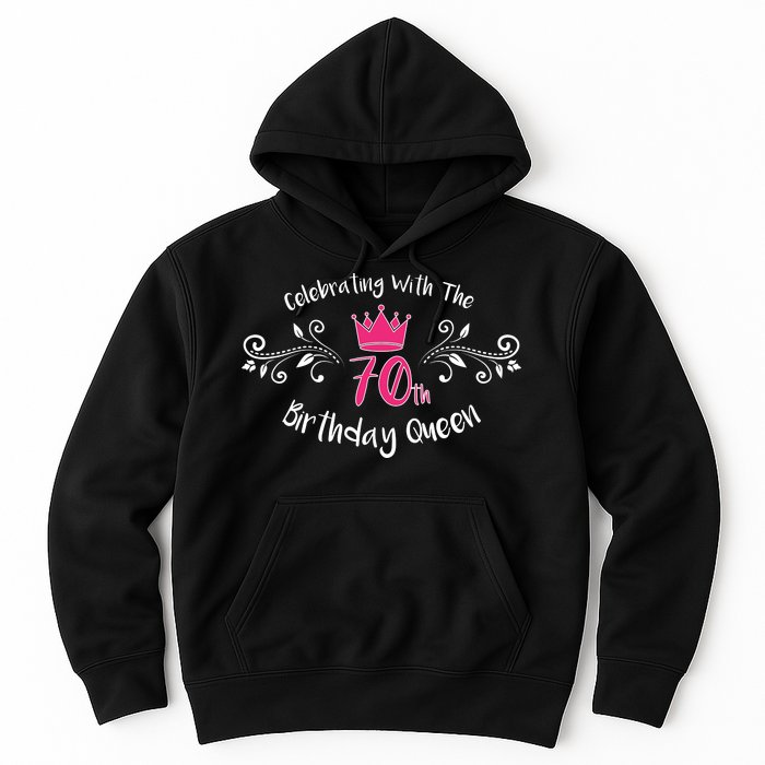 Celebrating With The 70th Birthday Queen Hoodie