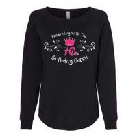 Celebrating With The 70th Birthday Queen Womens California Wash Sweatshirt