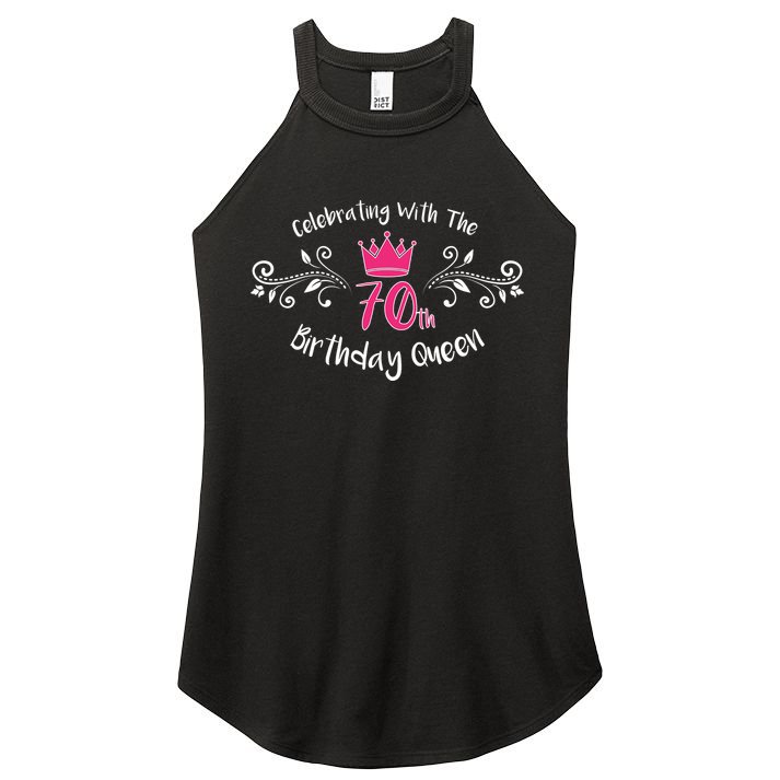 Celebrating With The 70th Birthday Queen Women's Perfect Tri Rocker Tank