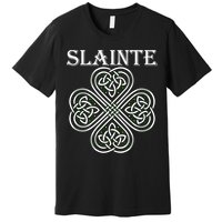 Celtic Slainte - Cheers Good Health From Ireland Premium T-Shirt