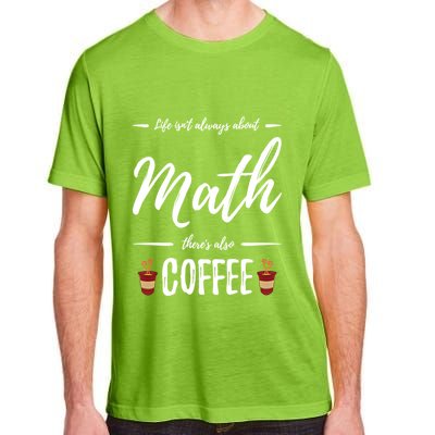 Coffee Er Math Funny School Teacher Gift Idea Gift Adult ChromaSoft Performance T-Shirt