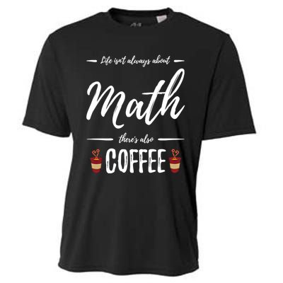 Coffee Er Math Funny School Teacher Gift Idea Gift Cooling Performance Crew T-Shirt