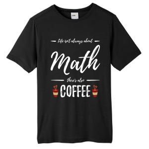 Coffee Er Math Funny School Teacher Gift Idea Gift Tall Fusion ChromaSoft Performance T-Shirt