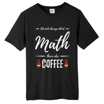 Coffee Er Math Funny School Teacher Gift Idea Gift Tall Fusion ChromaSoft Performance T-Shirt