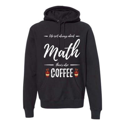 Coffee Er Math Funny School Teacher Gift Idea Gift Premium Hoodie