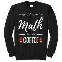 Coffee Er Math Funny School Teacher Gift Idea Gift Tall Sweatshirt