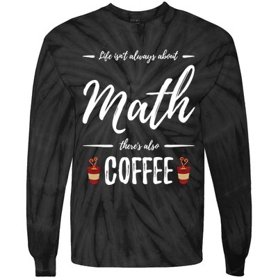 Coffee Er Math Funny School Teacher Gift Idea Gift Tie-Dye Long Sleeve Shirt