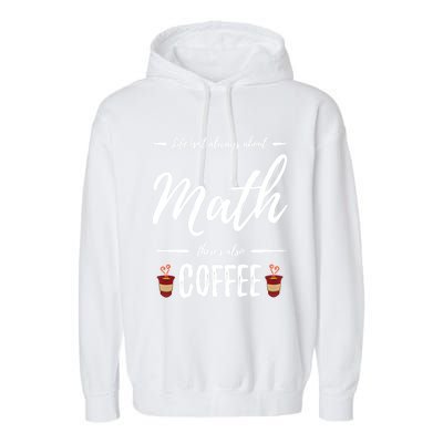 Coffee Er Math Funny School Teacher Gift Idea Gift Garment-Dyed Fleece Hoodie