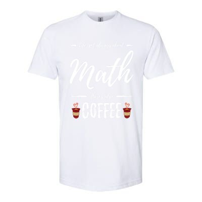 Coffee Er Math Funny School Teacher Gift Idea Gift Softstyle CVC T-Shirt