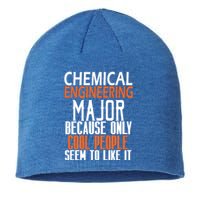 Chemical Engineering Major Because Only Cool People Seem To Gift Sustainable Beanie