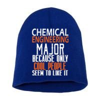 Chemical Engineering Major Because Only Cool People Seem To Gift Short Acrylic Beanie