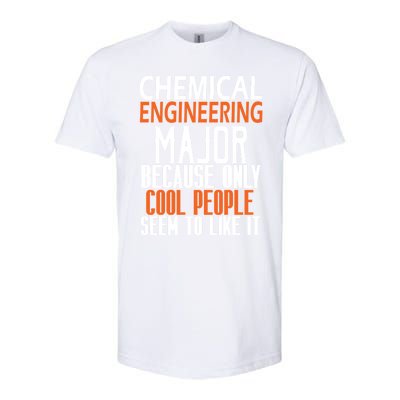 Chemical Engineering Major Because Only Cool People Seem To Gift Softstyle® CVC T-Shirt