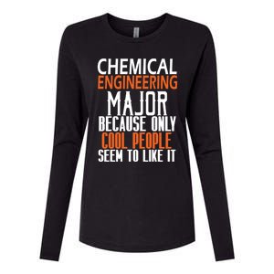 Chemical Engineering Major Because Only Cool People Seem To Funny Gift Womens Cotton Relaxed Long Sleeve T-Shirt