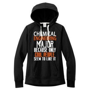 Chemical Engineering Major Because Only Cool People Seem To Funny Gift Women's Fleece Hoodie