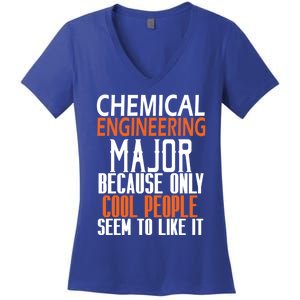 Chemical Engineering Major Because Only Cool People Seem To Funny Gift Women's V-Neck T-Shirt