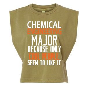 Chemical Engineering Major Because Only Cool People Seem To Funny Gift Garment-Dyed Women's Muscle Tee