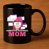 Computer Engineer Mom Coder Coding Programmer Programming Gift 11oz C Handle Ceramic Mug
