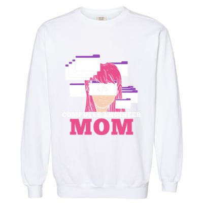 Computer Engineer Mom Coder Coding Programmer Programming Gift Garment-Dyed Sweatshirt