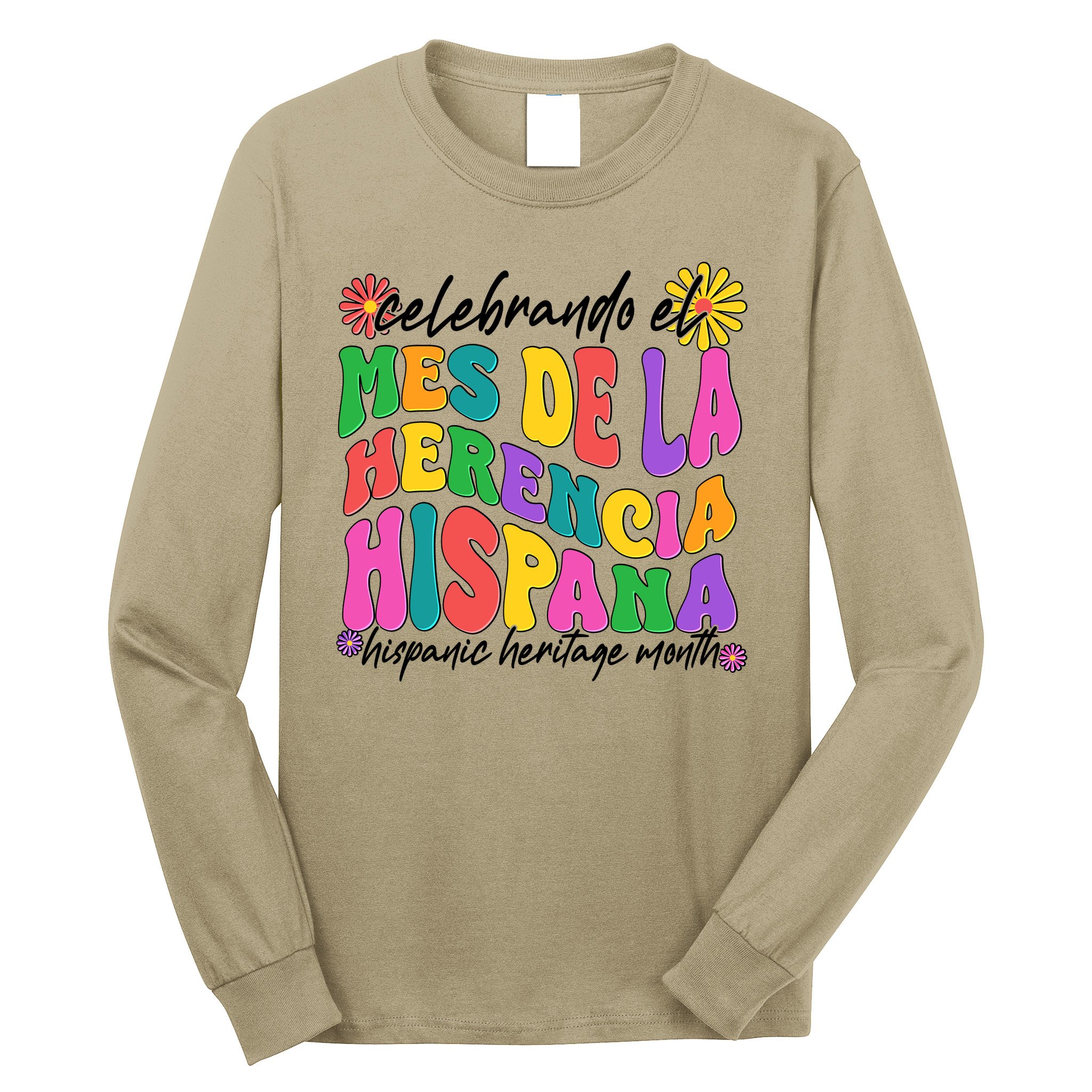 Celebrando EL Mes De La Herencia Hispana Hispanic Heritage Month Long Sleeve Shirt