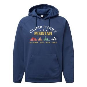 Climb Every Mountain Big Thunder Space Splashs Everests Gift Performance Fleece Hoodie