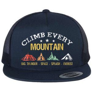 Climb Every Mountain Big Thunder Space Splashs Everests Gift Flat Bill Trucker Hat