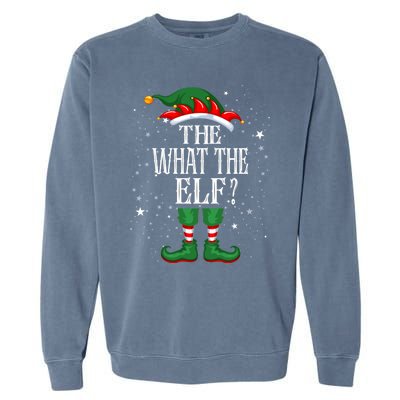 Christmas Elf Matching Family Group Funny The What The Elf? Gift Garment-Dyed Sweatshirt