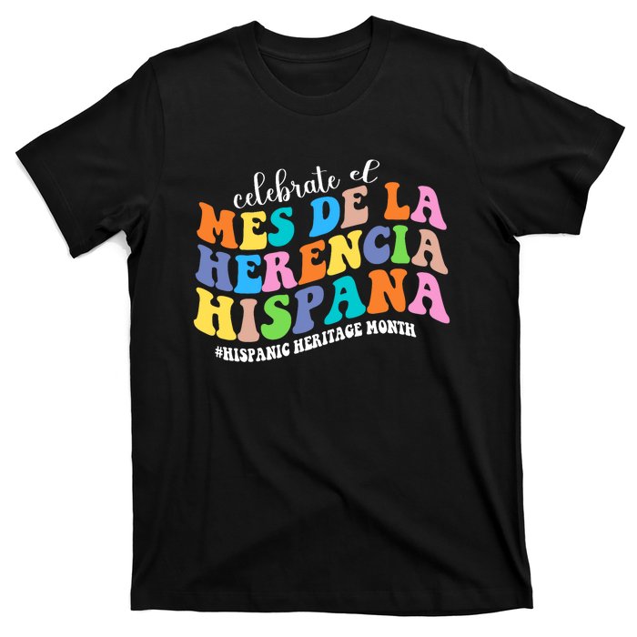 Celebrate El Mes De La Herencia Hispana Hispanic Heritage T-Shirt