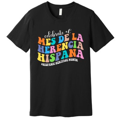 Celebrate El Mes De La Herencia Hispana Hispanic Heritage Premium T-Shirt