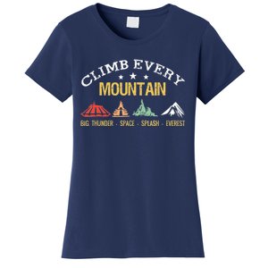 Climb Every Mountain Big Thunder Space Splashs Everests Women's T-Shirt