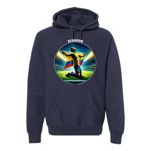 Cool Ecuador National Country Soccer Player Premium Hoodie